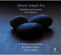 Ars Antiqua Austria; Gunar Letzbor - Johann Joseph Fux - Oratorium germanicum de Passione (1731)
