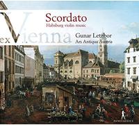 Ars Antiqua Austria; Gunar Letzbor - Scordato - Ex Vienna Vol. 2 - Habsburg Violin Music