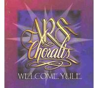 ARS Choralis - Welcome Yule : American Christmas Cameos (UK Import)