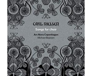 Ars Nova Copenhagen/Bojesen - Nielsen:Songs For Choir