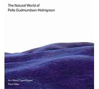 Ars Nova Copenhagen:Hillier - G-HOLMGREEN:NATURAL WORLD