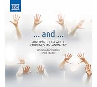 Ars Nova Copenhagen/Hillier - Pärt, Wolfe, Shaw, Anon-Italy: and