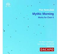 Ars Nova Copenhagen:Schou:Veto - NORGARD: Mystic Morning / Like a Child / Ut Rosa
