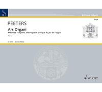Ars Organi: Méthode complète, théorique et pratique du jeu d'orgue en trois parties, contenant de nombreux exercices et un grand choix de pièces de différents styles et époques. organ.