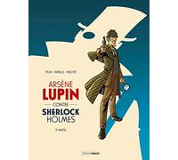 Arsène Lupin contre Sherlock Holmes - vol. 02/2: Partie 2