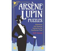 Arsène Lupin Puzzles: Adventures and Mysteries Inspired by the Gentleman Thief (Sirius Classic Conundrums)