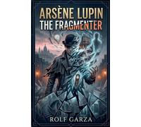 Arsène Lupin - The Fragmenter: 2