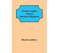 Arsène Lupin versus Herlock Sholmes