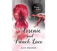 Arsenic and French Lace: A cozy whodunit from the heart of Europe (Penny Küfer Investigates)