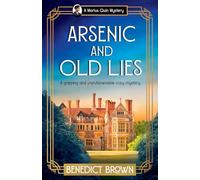 Arsenic and Old Lies: A gripping and unputdownable cozy mystery: 5 (A Marius Quin Mystery)