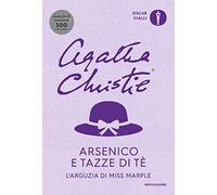 Arsenico e tazze di te. L'arguzia di Miss Marple
