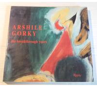 Arshile Gorky: The Breakthrough Years