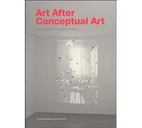 Art After Conceptual Art (The MIT Press)