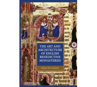 Art and Architecture of English Benedictine Monasteries