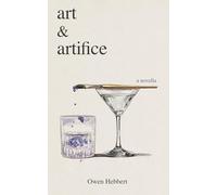 Art and Artifice: A Novella