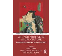 Art and Artifice in Visual Culture : Eighteenth Century to the Present
