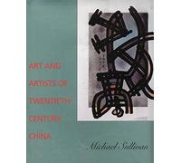 Art and Artists of Twentieth-Century China (Ahmanson-Murphy Fine Arts Book) (Ahmanson-Murphy Fine Arts Book S)