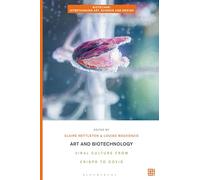 Art and Biotechnology: Viral Culture from CRISPR to COVID (Biotechne: Interthinking Art, Science and Design)