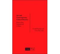 Art and Contemporary Critical Practice: Reinventing Institutional Critique (2009-01-05)