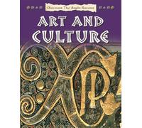 Art and Culture (Discover the Anglo-Saxons)