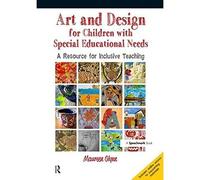 Art and Design for Children with SEN: A Resource for Inclusive Teaching