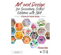 Art and Design for Secondary School Children with SEN by Glynn & Maureen
