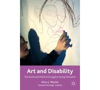 Art and Disability: The Social and Political Struggles Facing Education