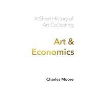 Art and Economics: a short history of art collecting