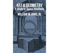 Art and Geometry: A Study in Space Intuitions: A Study in Space Intuitions (Dover Books on Art History S)