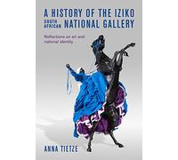 Art and Identity: A History of the Iziko South African National Gallery: Reflections on art and national identity