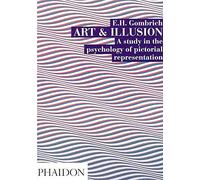 Art and Illusion: v. 6: A Study in the Psychology of Pictorial Representation by Gombrich. Ernst H. ( 2002 ) Paperback