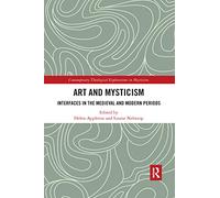 Art and Mysticism – Interfaces in the Medieval and Modern Periods
