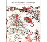 Art and Myth of the Ancient Maya