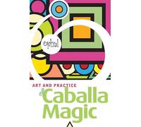 Art and Practice of Caballa Magic (Art & Practice)