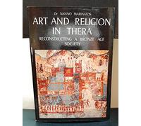 Art and Religion in Thera: Reconstructing a Bronze Age