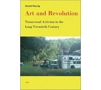 Art and Revolution: Transversal Activism in the Long Twentieth Century (Semiotext(e) / Active Agents) (Paperback)