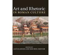 Art and Rhetoric in Roman Culture – Cambridge University Press