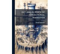 Art and Science of Operational Maneuver