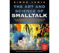 Art And Science Of Smalltalk (Hewlett-Packard Professional Books)