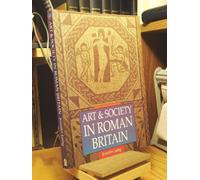 Art and Society in Roman Britain (Illustrated History Paperbacks)