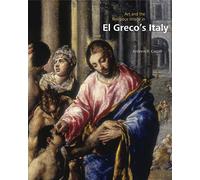 Art and the Religious Image in El Greco’s Italy