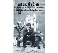Art and the State: The Visual Arts in Comparative Perspective (St Antony's Series)