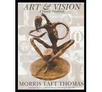 ART and VISION: A Family Tradition (Important Biographies)