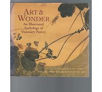 Art And Wonder: An Illustrated Anthology of Visionary Poetry