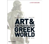 Art & Archaeology of the Greek World: A New History, c. 2500 - c. 150 BCE
