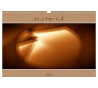 Art, arôme café (Calendrier mural 2026 DIN A3 vertical), CALVENDO calendrier mensuel: De subtiles oeuvres d'art abstraites aux arômes de café.