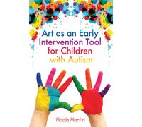 Art as an Early Intervention Tool for Children with Autism