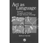 Art as Language : Access to Emotions and Cognitive Skills through Drawings