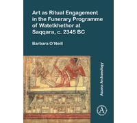Art as Ritual Engagement in the Funerary Programme of Watetkhethor at Saqqara, c. 2345 BC