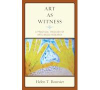 Art As Witness: A Practical Theology of Arts-Based Research